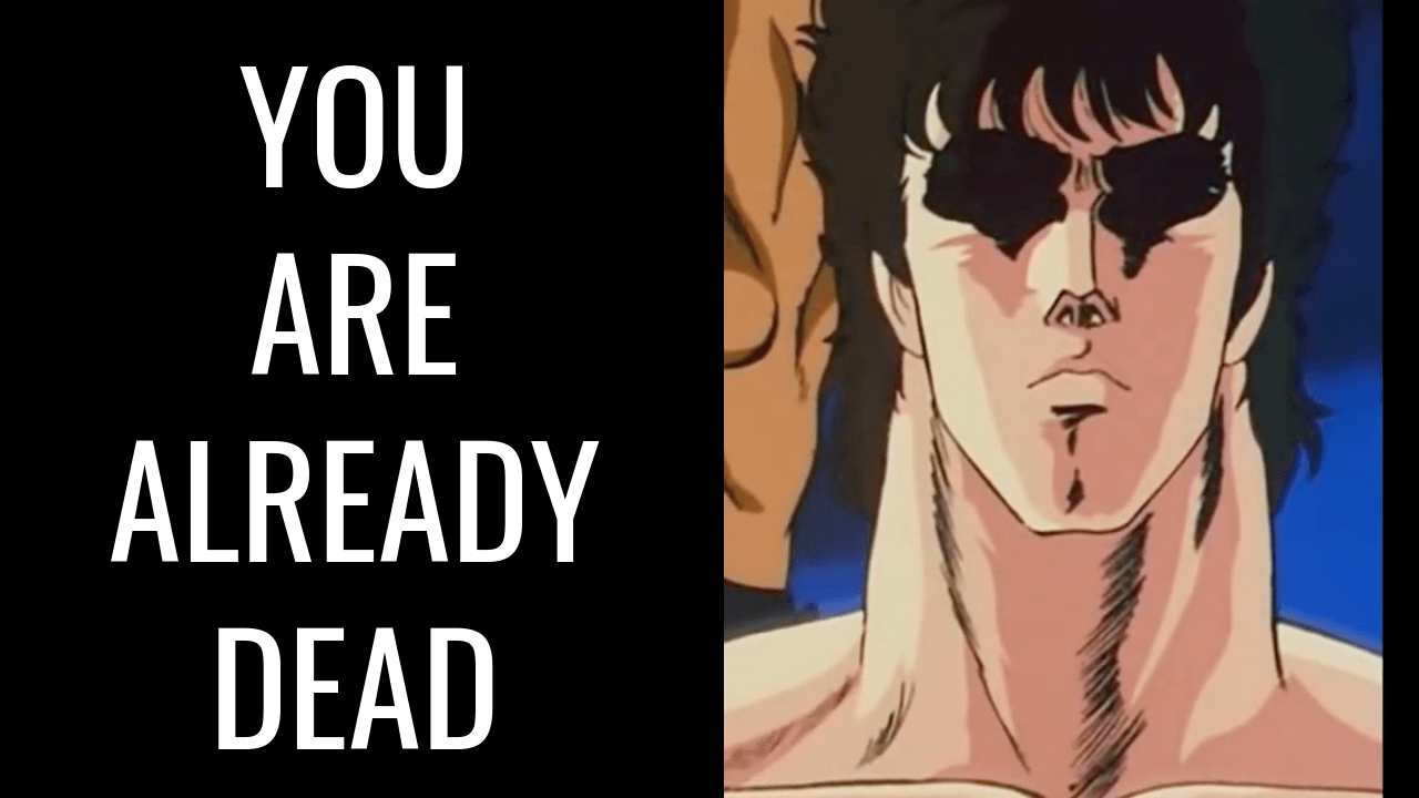 How To Say You Are Already Dead What In Japanese