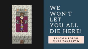 Read more about the article Palom & Porom “We Won’t Let You All Die Here!”