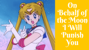 Read more about the article Usagi’s Quote “On Behalf of the Moon, I Will Punish You”