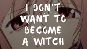 Read more about the article Madoka’s Quote “I Don’t Want To Become A Witch”
