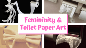 Read more about the article 5channel Thread “Femininity & Toilet Paper Art”