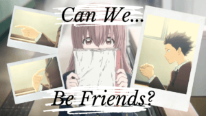 Read more about the article Shoya Ishida’s Quote “Can We Be Friends?”