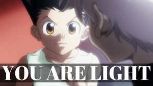 Read more about the article Killua’s Quote “Gon, You Are Light”
