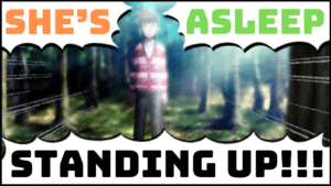 Read more about the article Anzu’s Quote “She’s Asleep Standing Up!!!”