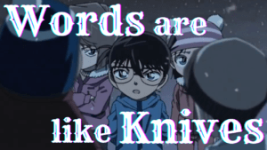 Read more about the article Conan’s Quote “Words Are Like Knives”