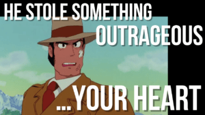 Read more about the article Inspector Zenigata’s Quote “He Stole Something Outrageous…Your Heart”