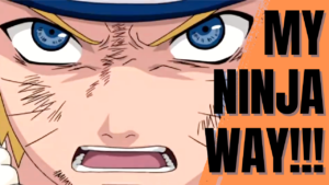 Read more about the article Naruto’s Quote “That’s My Ninja Way!”
