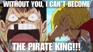 Read more about the article Luffy’s Quote “Without You, I Can’t Become The Pirate King”