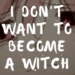 madoka's quote I don't want to become a witch