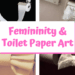 5channel Thread Femininity & Toilet Paper Art