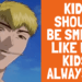 Eikichi Onizuka Quote Kids Should Be Smiling Like How Kids Always Do