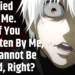Ken Kaneki Quote Even If You Get Eaten By Me That Cannot Be Helped Right