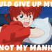 Ranma Quote I Would Give Up My Life But Not My Manhood
