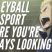 Keishin Ukai quote Volleyball Is A Sport Where You're Always Looking Up