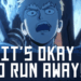 reigen's quote it's okay to run away